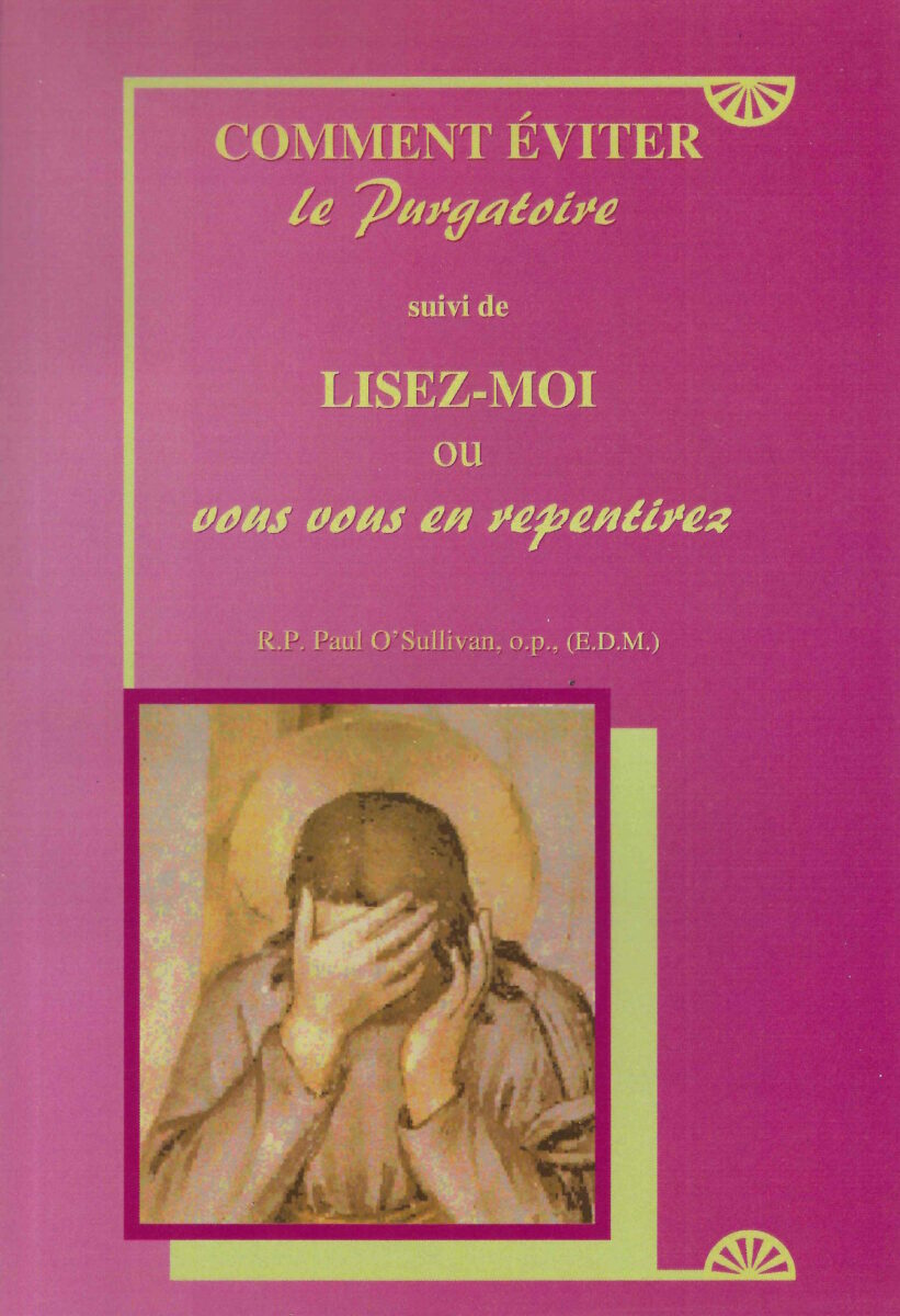 Comment &eacute;viter le Purgatoire