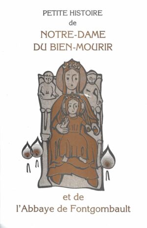 Petite histoire de Notre Dame du Bien Mourir