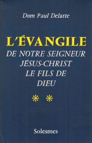 L'Évangile de Notre Seigneur Jesus Christ