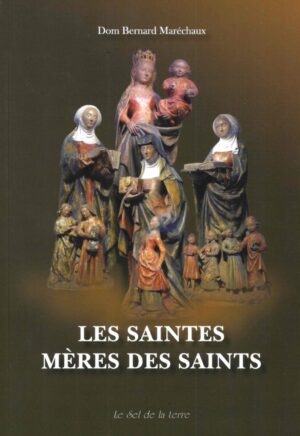 Les saintes mères des saints