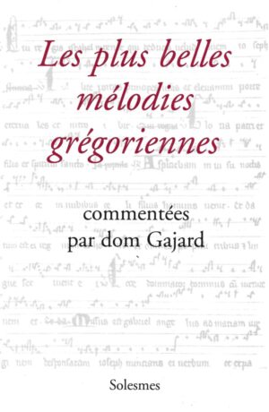 Les plus belles mélodies grégoriennes