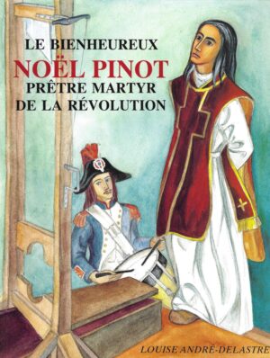 Le Bienheureux Noël Pinot