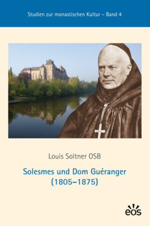 Solesmes und Dom Guéranger