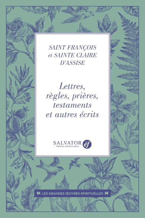 Lettres,règles,prières,testaments et autres recits